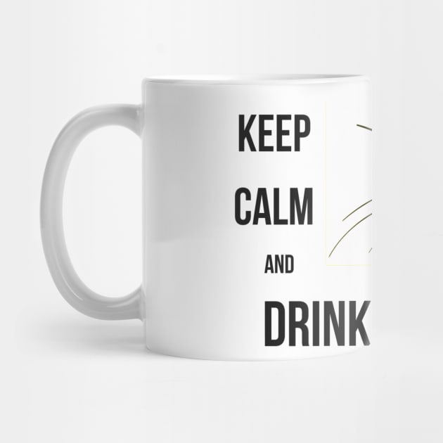 KEEP CALM AND DRINK WATER by ilygraphics